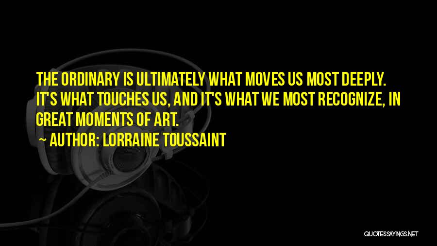 Lorraine Toussaint Quotes 600566