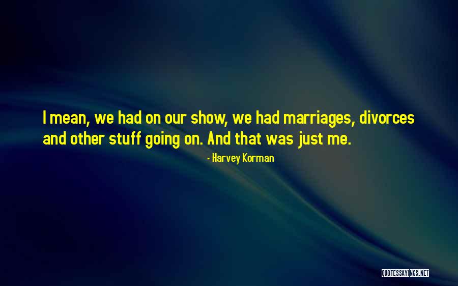 Lorriana Quotes By Harvey Korman Lorriana Quotes By Harvey Korman
