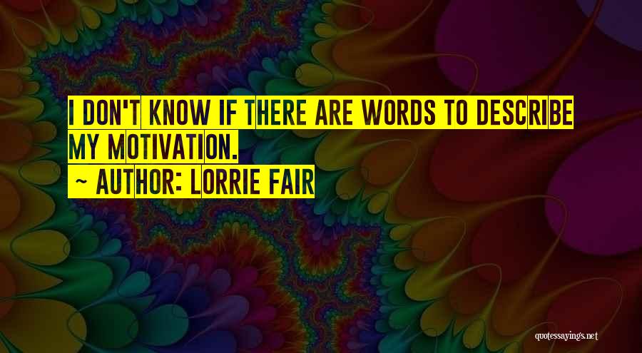 Lorrie Fair Quotes 1300305