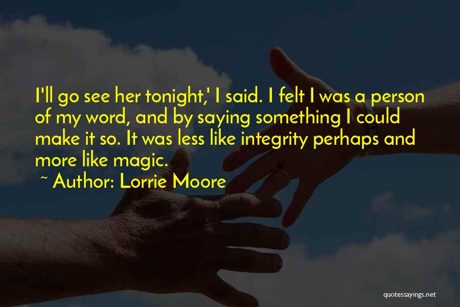 Lorrie Moore Bark Quotes By Lorrie Moore