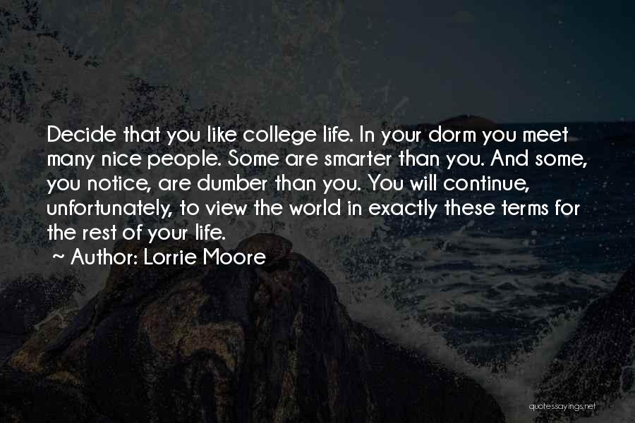 Lorrie Moore Like Life Quotes By Lorrie Moore