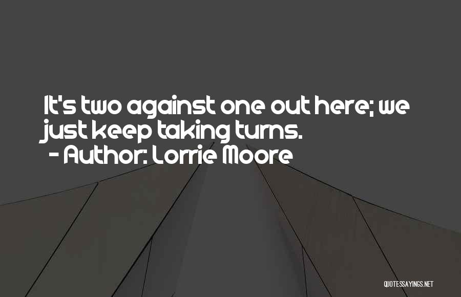 Lorrie Moore Quotes 550183
