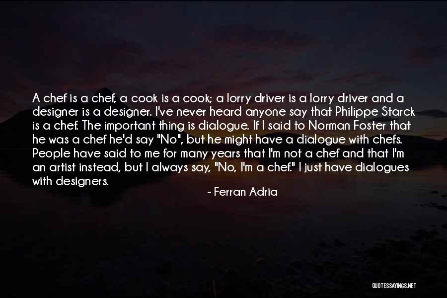 Lorry Driver Quotes By Ferran Adria