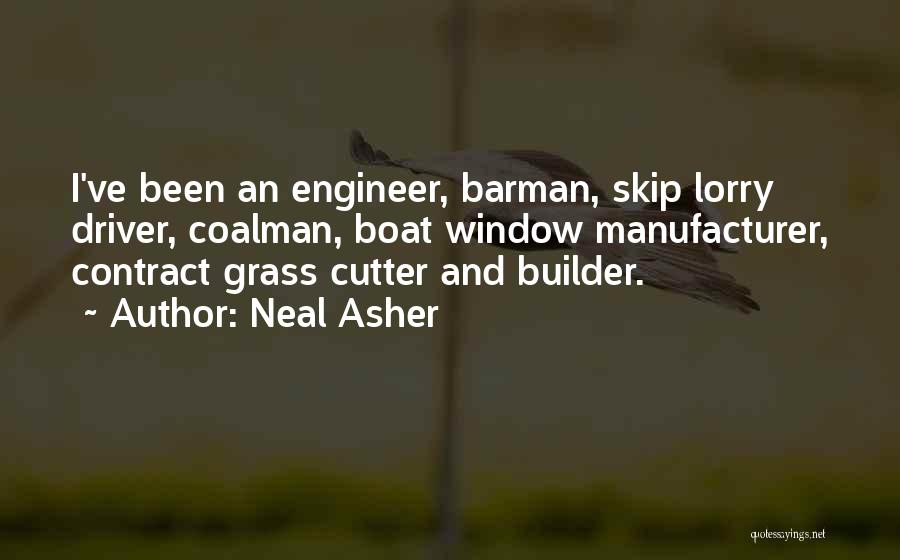 Lorry Driver Quotes By Neal Asher