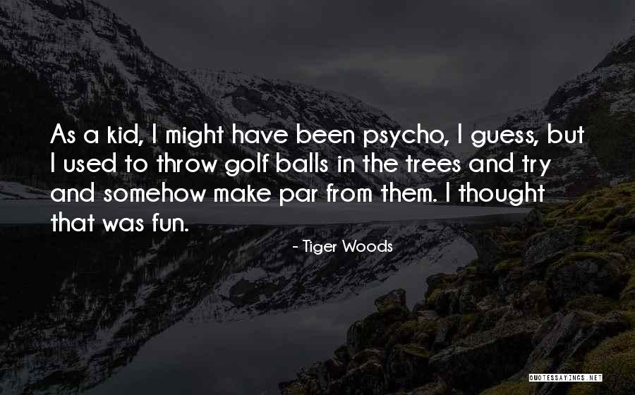 Lortie Chopin Quotes By Tiger Woods Lortie Chopin Quotes By Tiger Woods