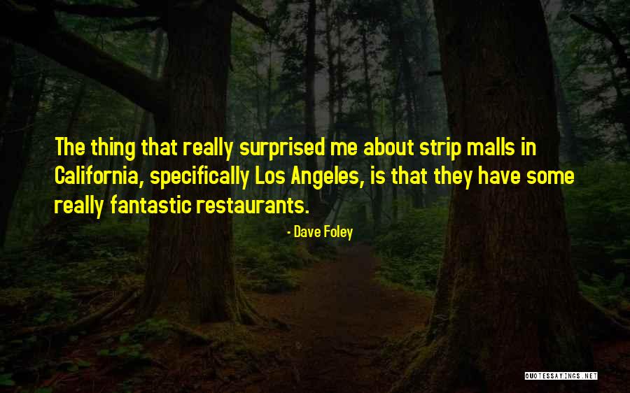 Los Angeles California Quotes By Dave Foley Los Angeles California Quotes By Dave Foley