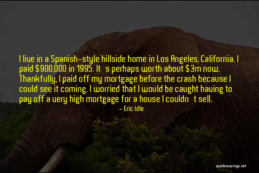 Los Angeles California Quotes By Eric Idle Los Angeles California Quotes By Eric Idle