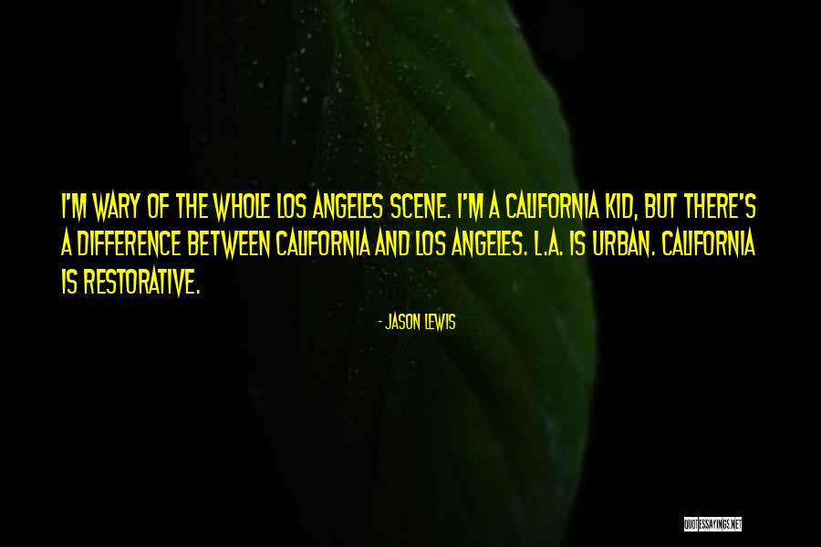 Los Angeles California Quotes By Jason Lewis