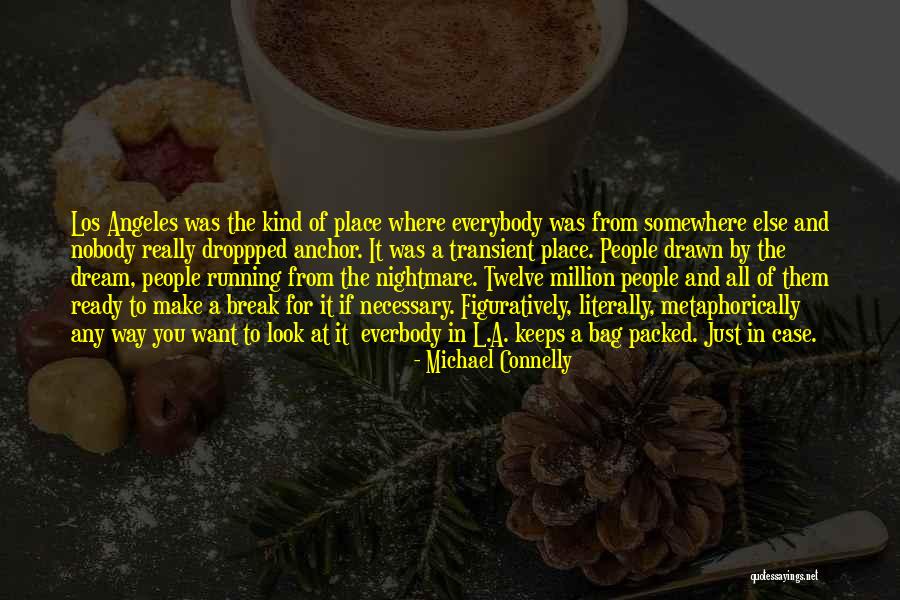 Los Angeles California Quotes By Michael Connelly Los Angeles California Quotes By Michael Connelly