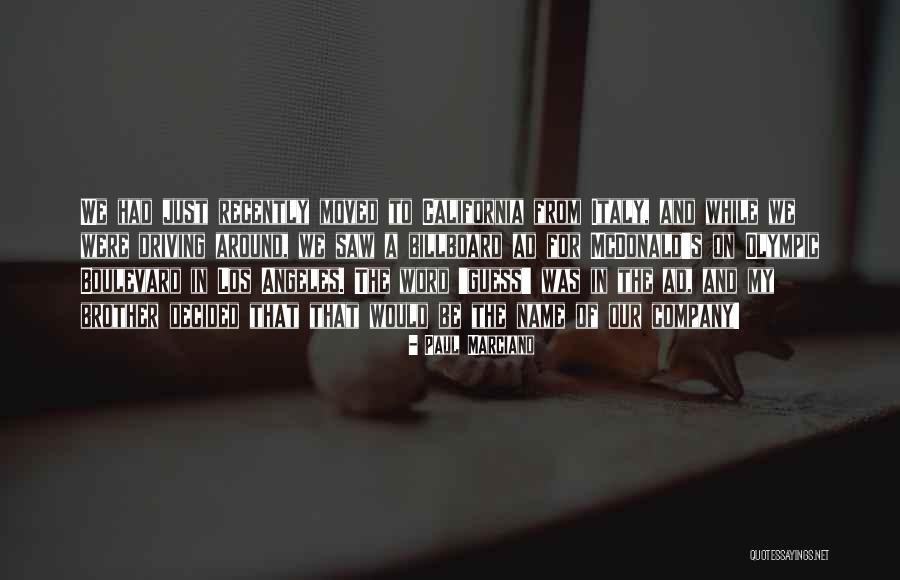 Los Angeles California Quotes By Paul Marciano Los Angeles California Quotes By Paul Marciano