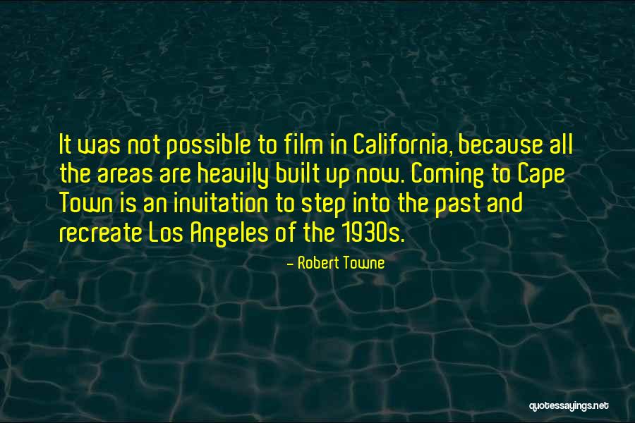 Los Angeles California Quotes By Robert Towne Los Angeles California Quotes By Robert Towne