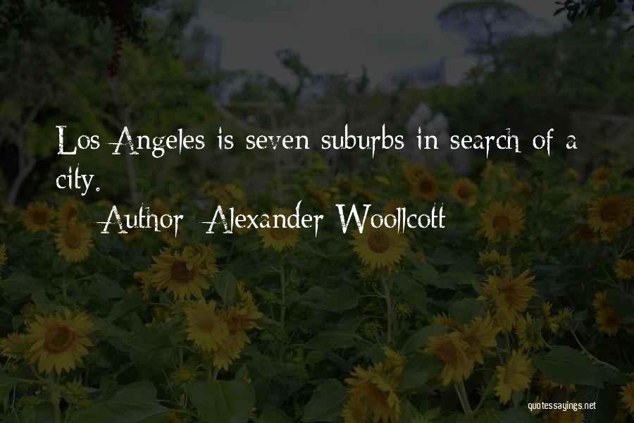 Los Angeles City Quotes By Alexander Woollcott