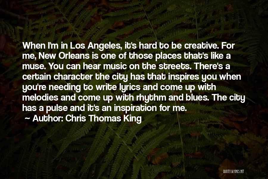 Los Angeles City Quotes By Chris Thomas King