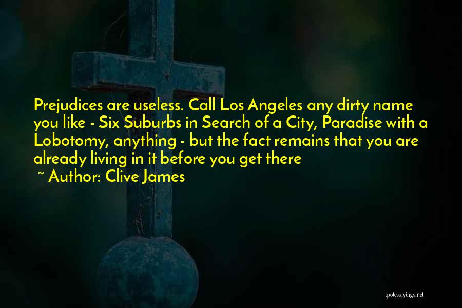 Los Angeles City Quotes By Clive James