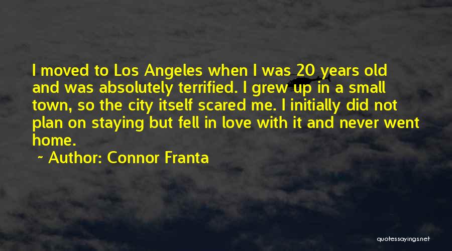 Los Angeles City Quotes By Connor Franta