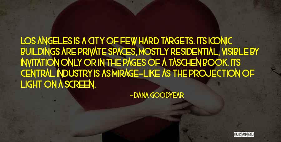 Los Angeles City Quotes By Dana Goodyear