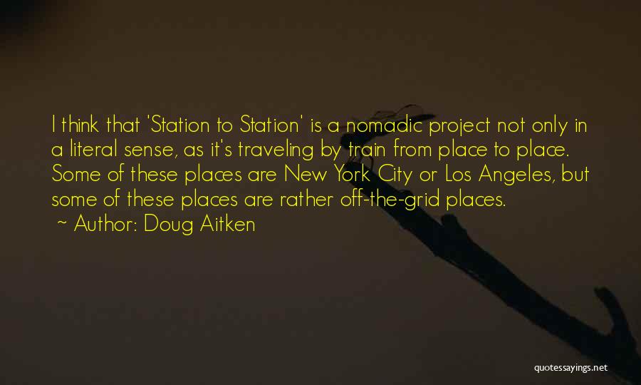 Los Angeles City Quotes By Doug Aitken