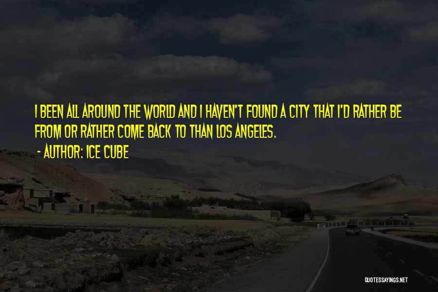 Los Angeles City Quotes By Ice Cube