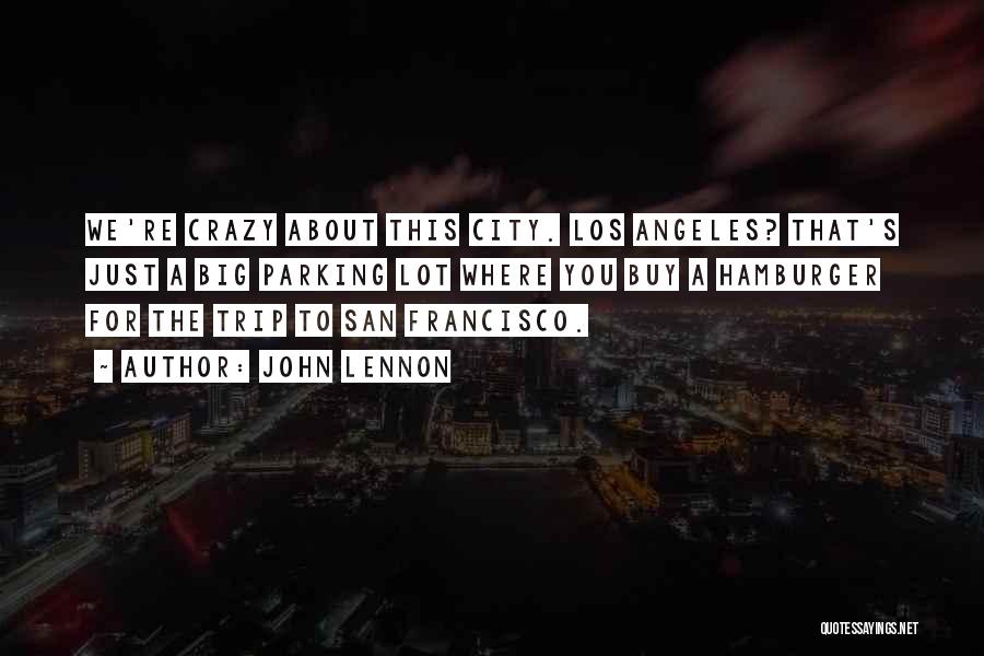 Los Angeles City Quotes By John Lennon