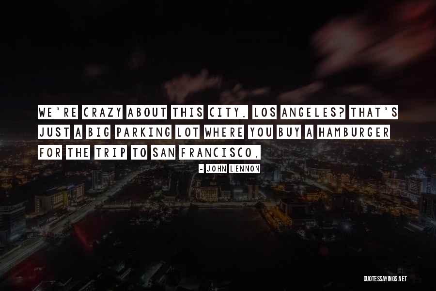 Los Angeles City Quotes By John Lennon