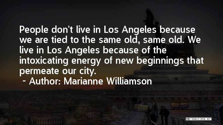 Los Angeles City Quotes By Marianne Williamson