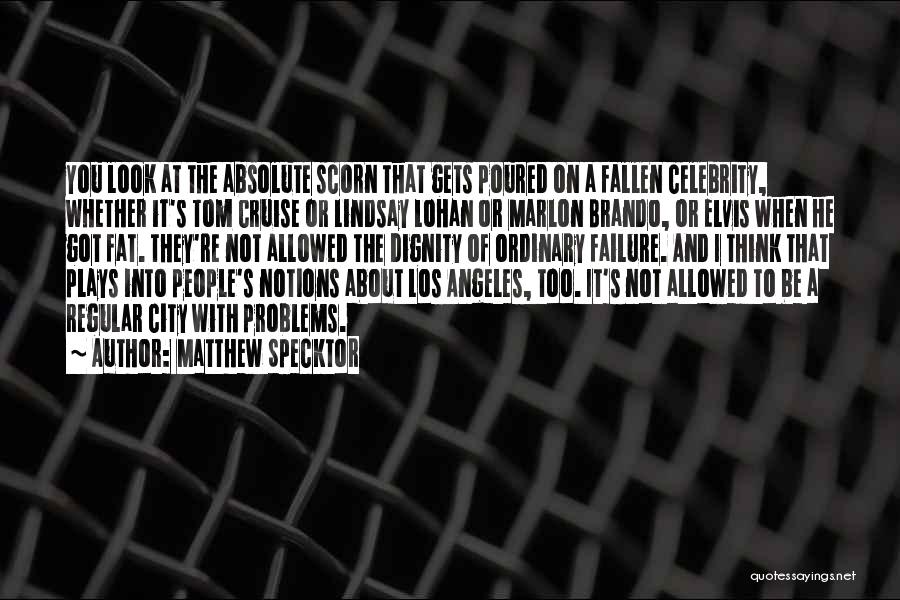 Los Angeles City Quotes By Matthew Specktor Los Angeles City Quotes By Matthew Specktor
