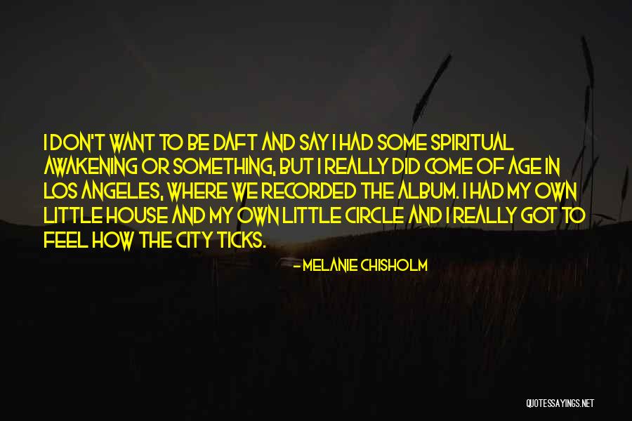 Los Angeles City Quotes By Melanie Chisholm