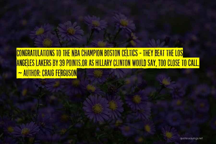 Los Angeles Lakers Quotes By Craig Ferguson