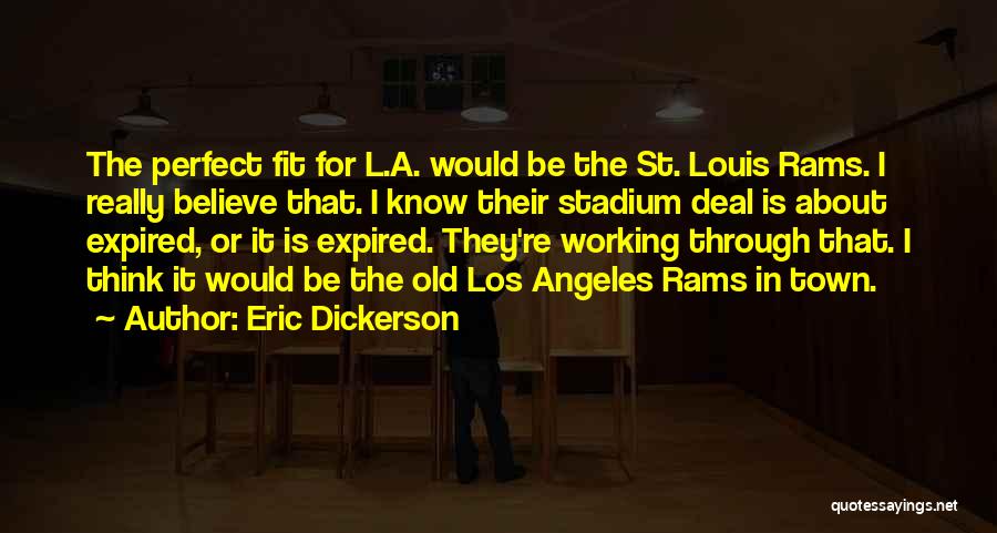 Los Angeles Quotes By Eric Dickerson