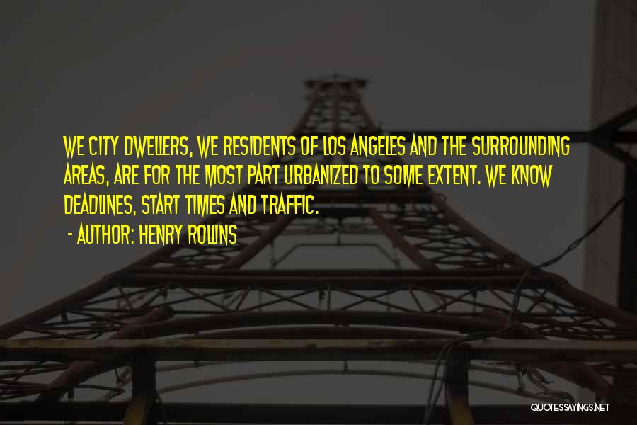 Los Angeles Quotes By Henry Rollins