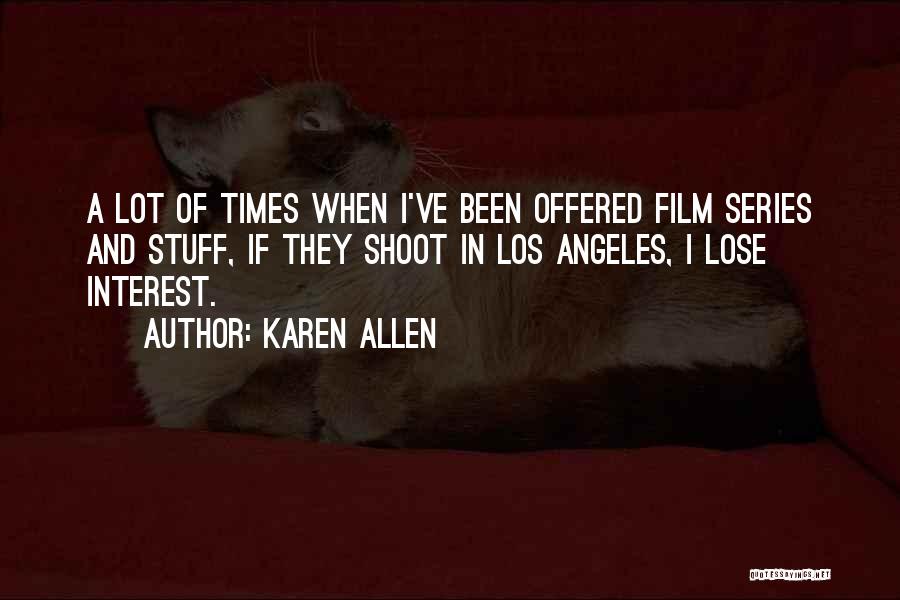 Los Angeles Quotes By Karen Allen