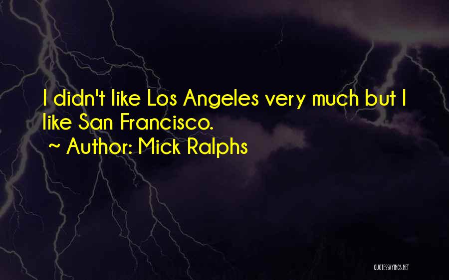 Los Angeles Quotes By Mick Ralphs