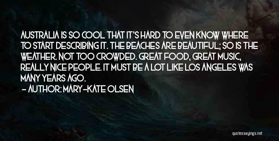 Los Angeles Weather Quotes By Mary-Kate Olsen