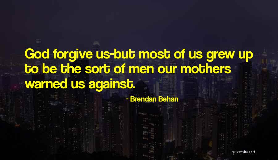 Los Costa Quotes By Brendan Behan Los Costa Quotes By Brendan Behan