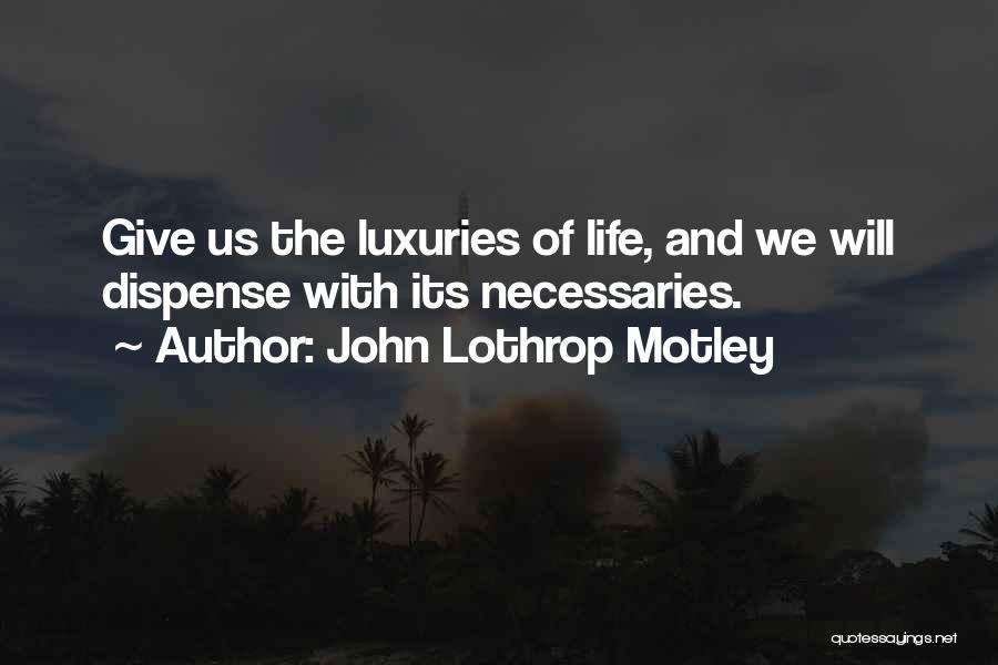 Los Hombres Infieles Quotes By John Lothrop Motley