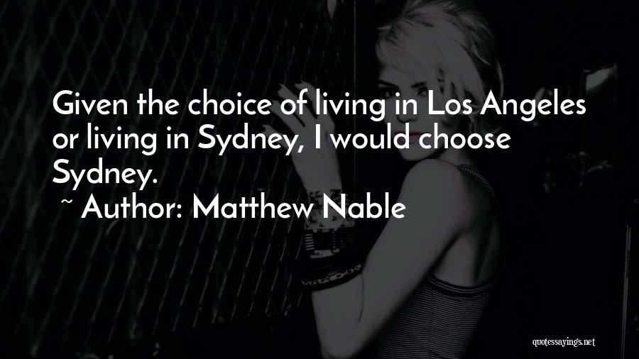 Los Quotes By Matthew Nable