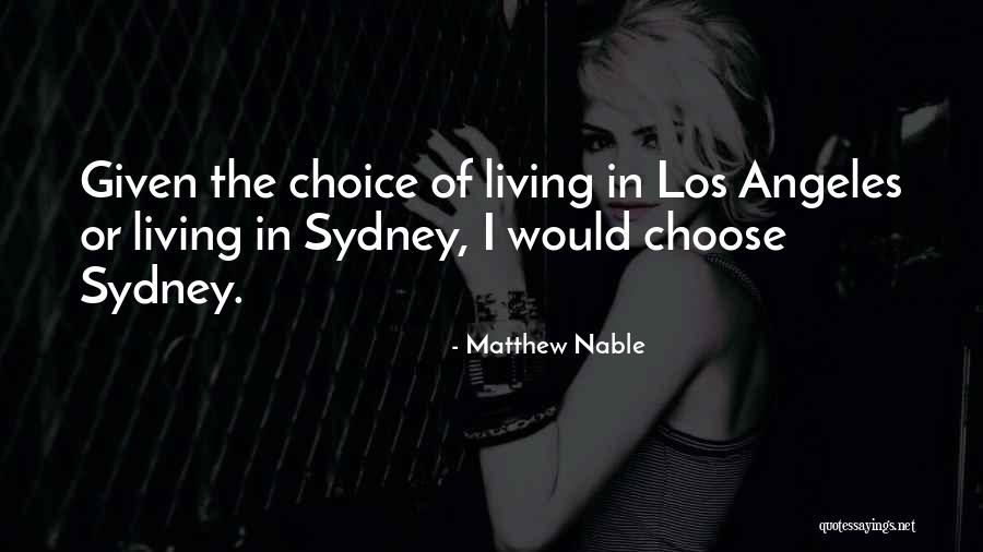 Los Quotes By Matthew Nable