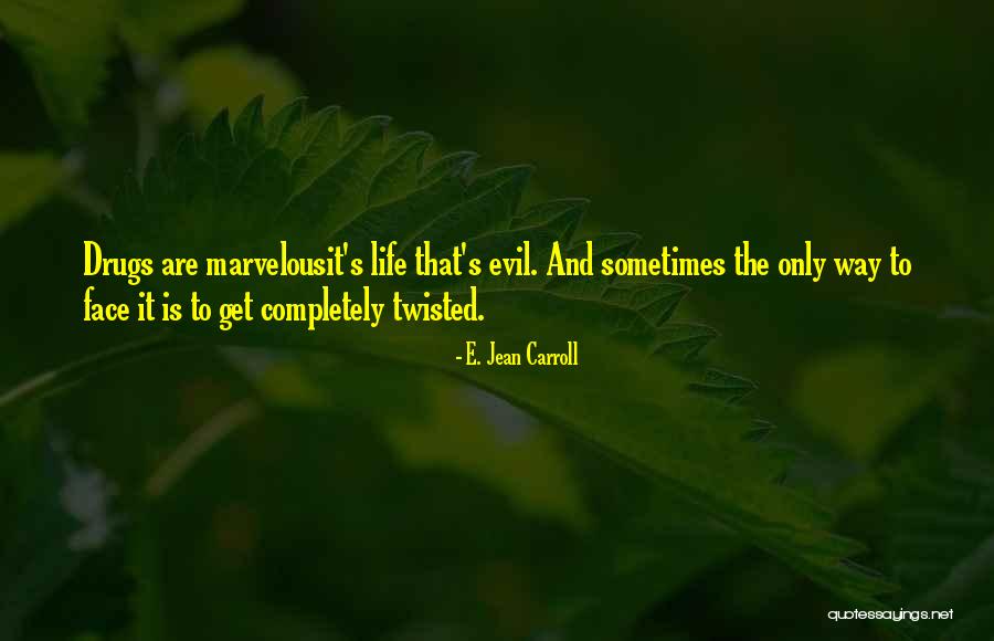 Loscil Equivalents Quotes By E. Jean Carroll Loscil Equivalents Quotes By E. Jean Carroll