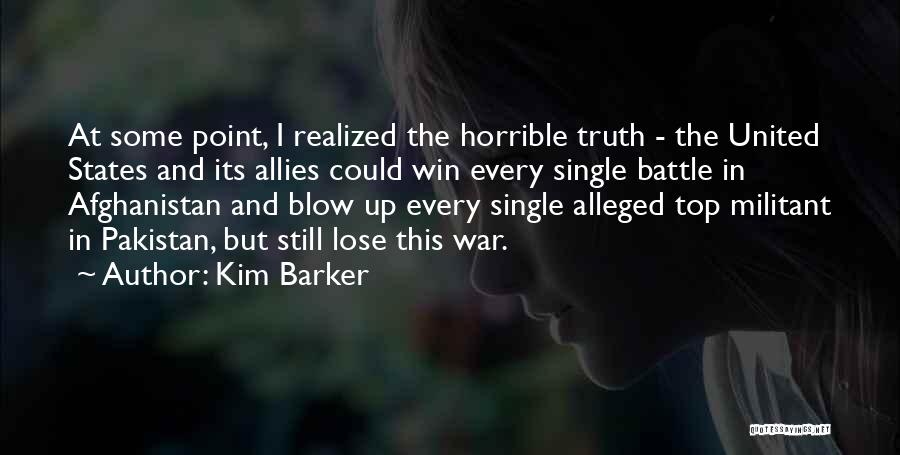 Lose Battle But Win War Quotes By Kim Barker