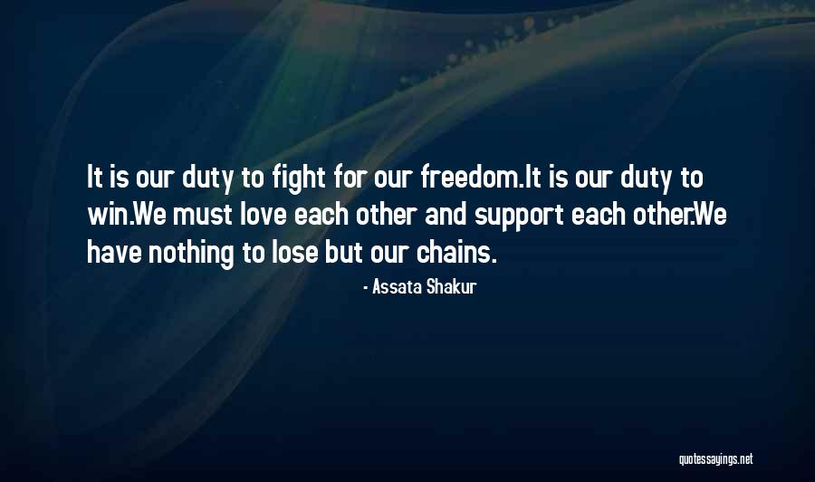 Lose Each Other Quotes By Assata Shakur Lose Each Other Quotes By Assata Shakur