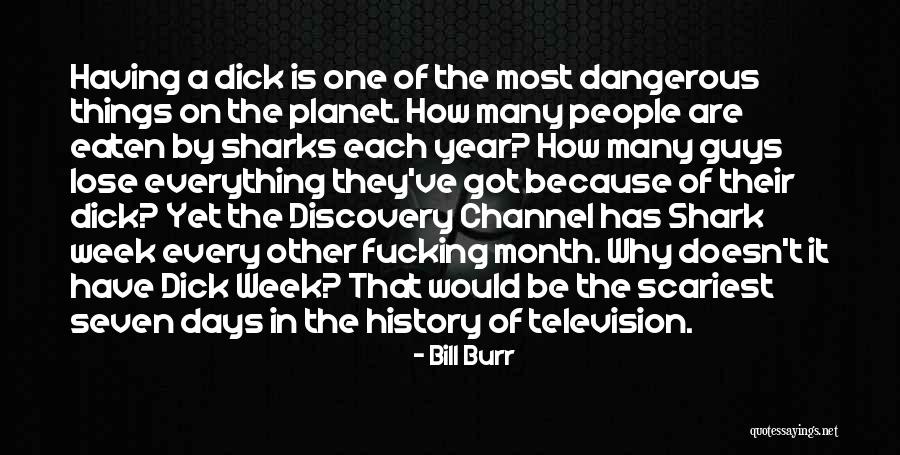 Lose Each Other Quotes By Bill Burr Lose Each Other Quotes By Bill Burr
