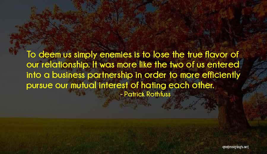 Lose Each Other Quotes By Patrick Rothfuss Lose Each Other Quotes By Patrick Rothfuss