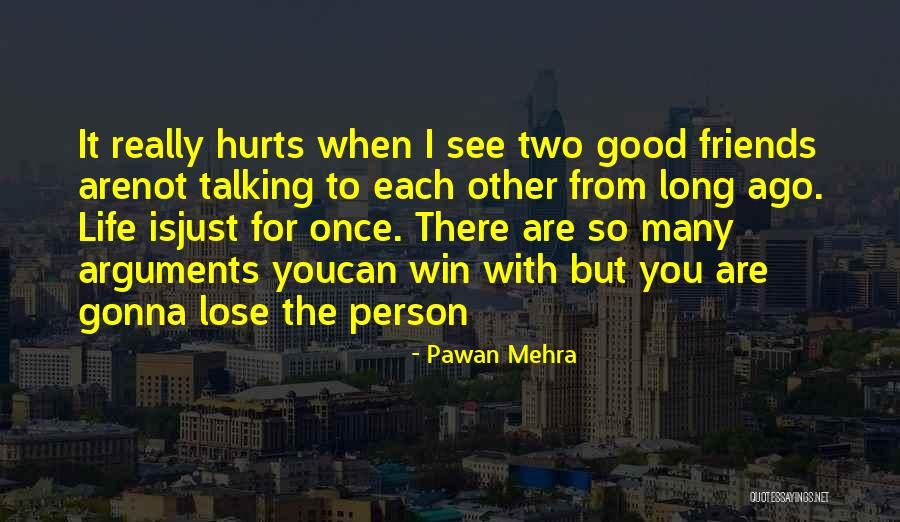 Lose Each Other Quotes By Pawan Mehra Lose Each Other Quotes By Pawan Mehra