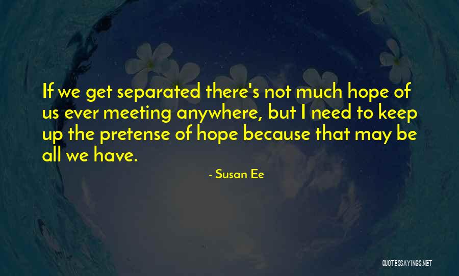 Lose Each Other Quotes By Susan Ee Lose Each Other Quotes By Susan Ee