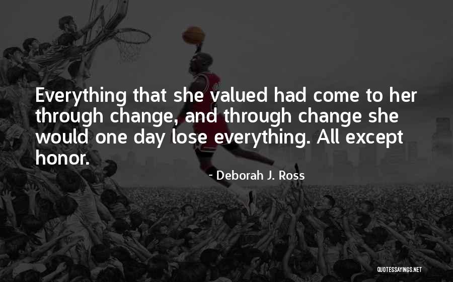 Lose Her Quotes By Deborah J. Ross Lose Her Quotes By Deborah J. Ross