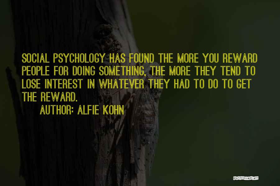 Lose Interest Quotes By Alfie Kohn