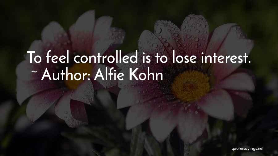 Lose Interest Quotes By Alfie Kohn