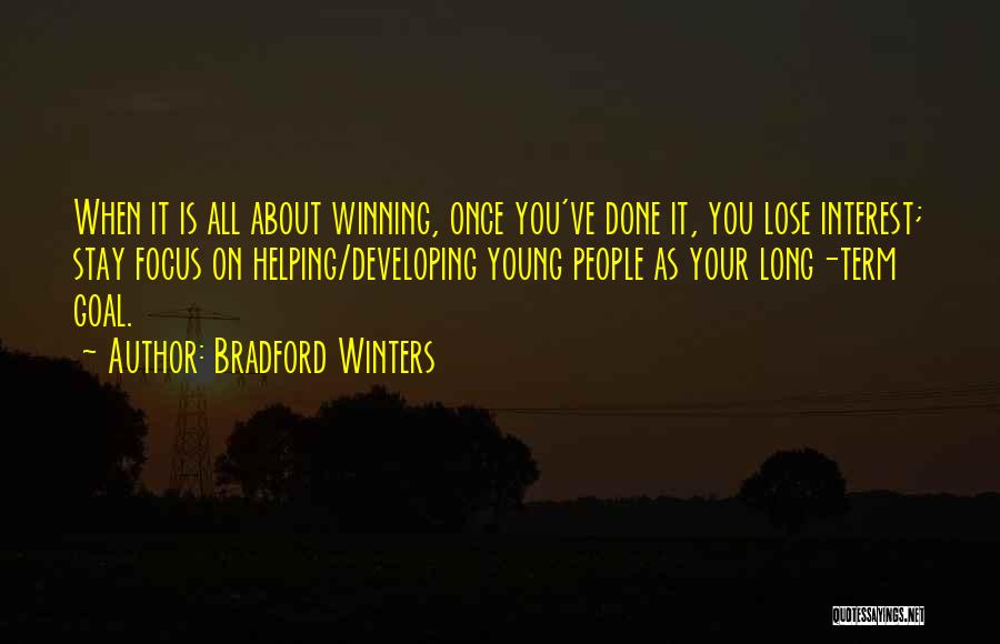 Lose Interest Quotes By Bradford Winters