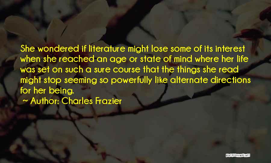 Lose Interest Quotes By Charles Frazier