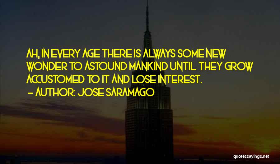 Lose Interest Quotes By Jose Saramago